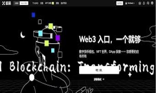 Understanding Financial Blockchain: Transforming the Future of Finance